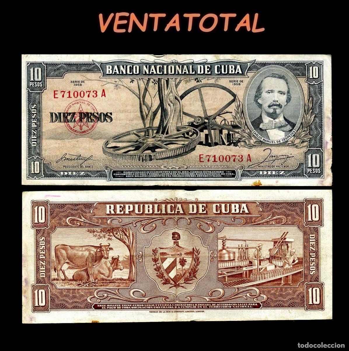Billetes extranjeros: CUBA 10 PESOS DE 1958 SERIE E710073A (CARLOS MANUEL DE CESPEDES 1&ordm; PRESIDENTE DE LA REPUBLICA CUBANA