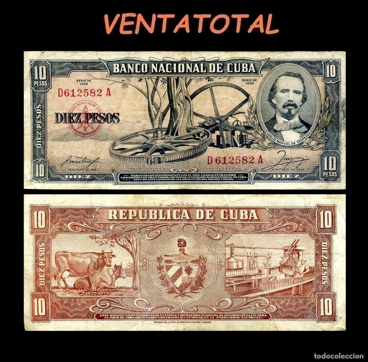 Billetes extranjeros: CUBA 10 PESOS DE 1958 SERIE D612582A (CARLOS MANUEL DE CESPEDES 1&ordm; PRESIDENTE DE LA REPUBLICA CUBANA
