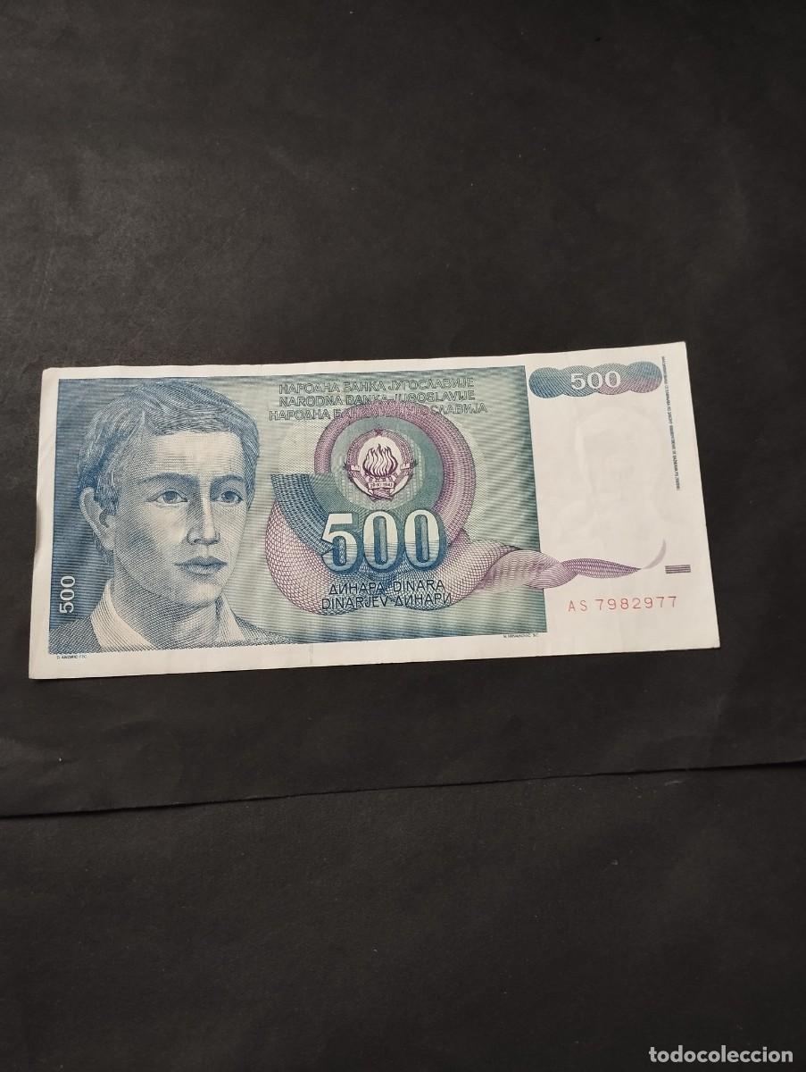 Billetes extranjeros: BILLETE DE 500 DINARA MBC DE YUGOSLAVIA EL DE LAS FOTOS VER TODOS MIS LOTES DE BILLETES