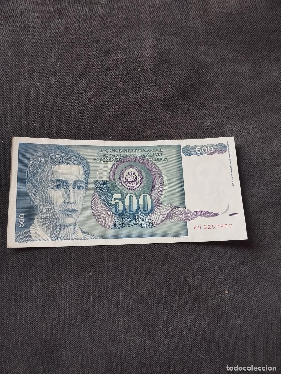 Billetes extranjeros: BILLETE DE 500 DINARES DE YUGOSLAVIA - VER LAS FOTOS MIRAR TODOS MIS LOTES DE BILLETES