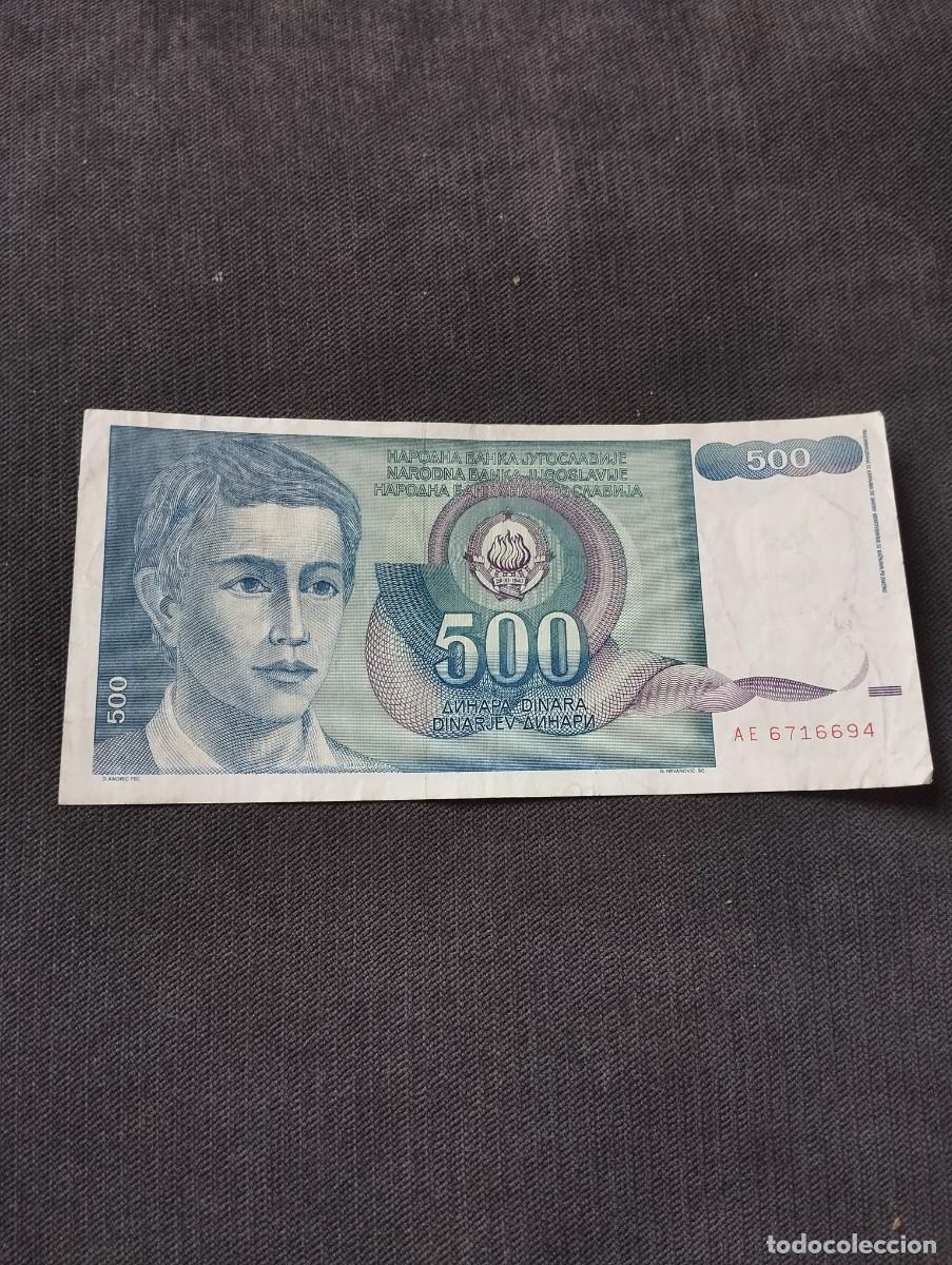 Billetes extranjeros: BILLETE DE 500 DINARES DE YUGOSLAVIA - VER LAS FOTOS MIRAR TODOS MIS LOTES DE BILLETES