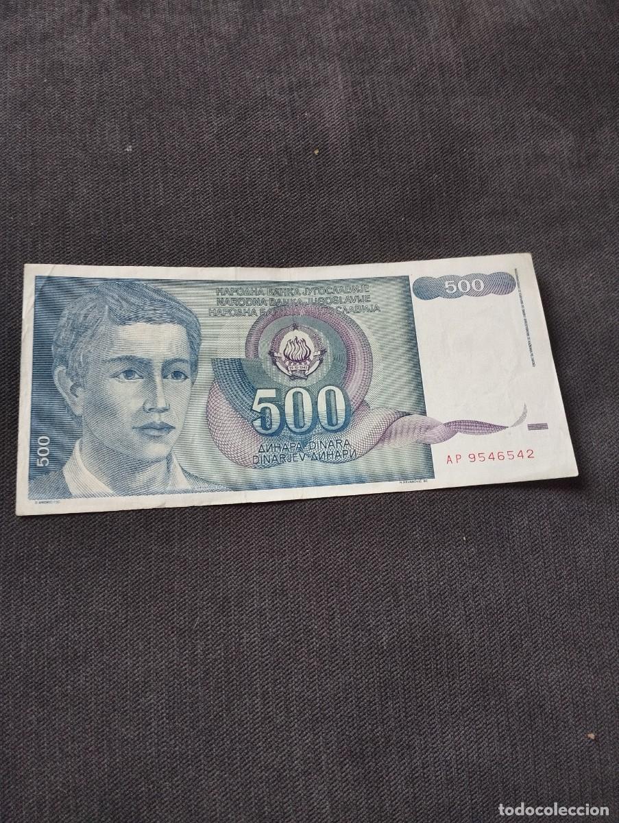Billetes extranjeros: BILLETE DE 500 DINARES DE YUGOSLAVIA - VER LAS FOTOS MIRAR TODOS MIS LOTES DE BILLETES