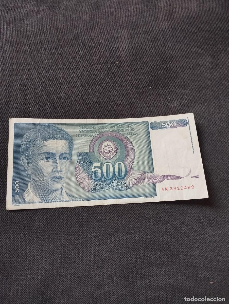 Billetes extranjeros: BILLETE DE 500 DINARES DE YUGOSLAVIA - VER LAS FOTOS MIRAR TODOS MIS LOTES DE BILLETES