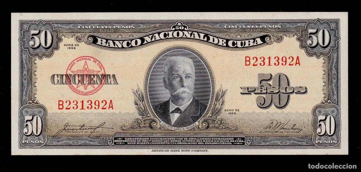 Banconote internazionali: CUBA 50 PESOS 1958 UNC/SC Pick.81b Serie - B231392A CALIXTO GARCIA IñIGUEZ. Firma de FELIPE PAZOS