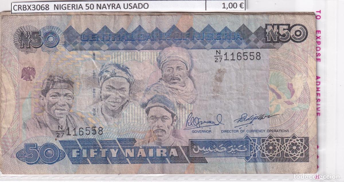 International Banknotes: CRBX3068 BILLETE NIGERIA 50 NAYRA USADO
