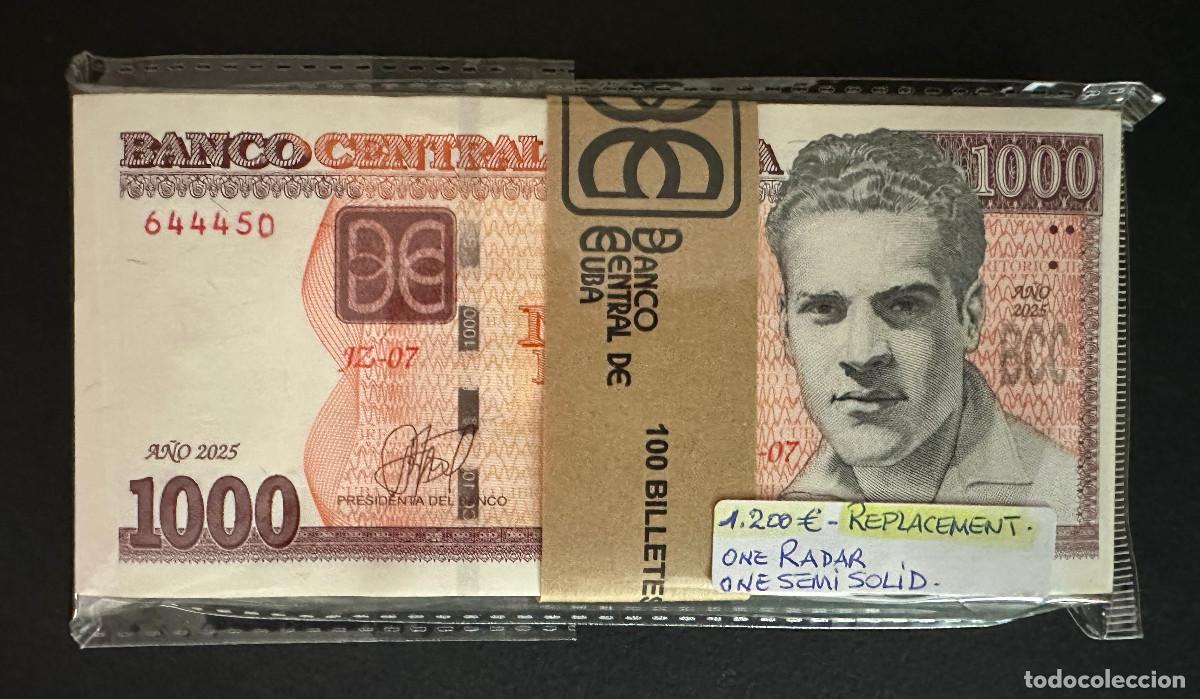 Billetes extranjeros: CUBA 1000 PESOS 2025 UNC/SC Pick.132 100 BILLETES REEMPLAZOS REPOSICION REPLACEMENT 1 BILLETE RADAR