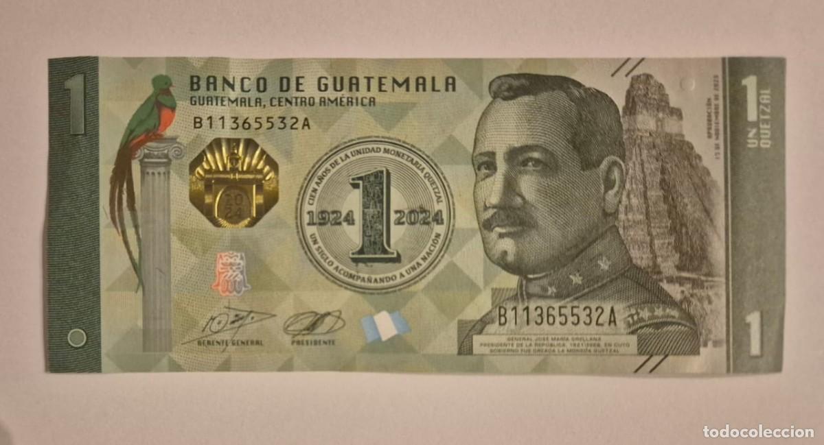 Billetes extranjeros: BILLETE 1 QUETZAL GUATEMALA EDICION ESPECIAL CENTENARIO UNIDAD MONETARIA - A&Ntilde;O 2024 - SIN CIRCULAR