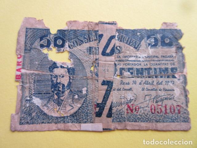 Billetes locales: 1 BILLETE CONSELL MUNICIPAL MUNICIPAL REUS TARRAGONA ABRIL 1937 50 CENTIMOS