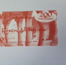 Billetes locales: BILLETE DE 200 MARAVEDIES FIESTA DA ISTORIA DE RIBADAVIA AGOSTO 1992