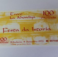 Billetes locales: BILLETE DE 100 MARAVEDIES FIESTA DA ISTORIA DE RIBADAVIA SEPTIEMBRE DEL 1993