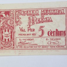 Billetes locales: BILLETE DE 5 CENTIMS DEL CONSELL MUNICIPAL DE PREMIA DE 1937 SIN SERIE SIN CIRCULAR
