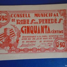 Billetes locales: (BL-25)BILLETE LOCAL - GUERRA CIVIL - CONSELL MUNICIPAL DE RIBES DEL PENEDES - 50 CTS.