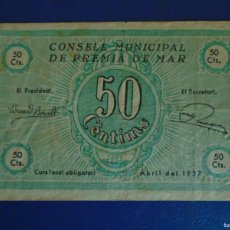 Billetes locales: (BL-41)BILLETE LOCAL - GUERRA CIVIL - CONSELL MUNICIPAL DE PREMIA DE MAR - 50 CENTIMS