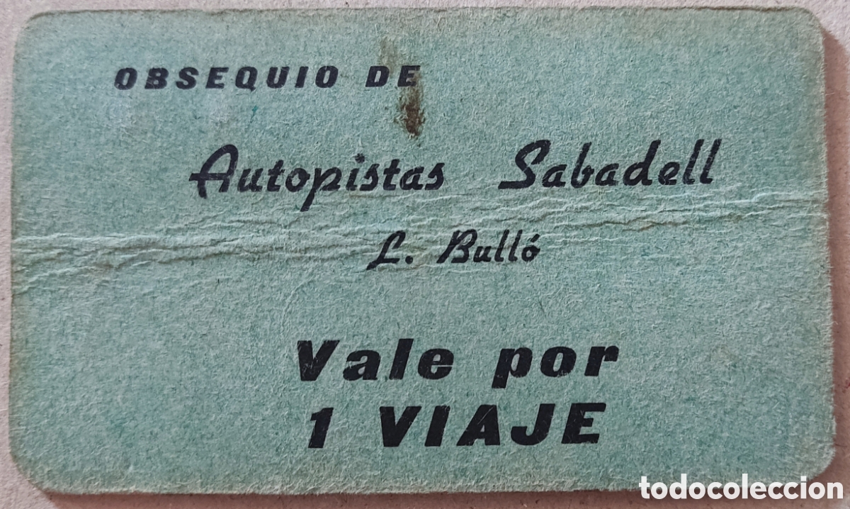 Banconote locali: Vale - Autopistas Sabadell - L. Bull&oacute; - Vale por un viaje