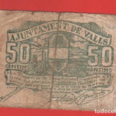 Banconote locali: AJUNTAMENT DE VALLS. BILLETE LOCAL. 50 CENTIMOS. AÑO 1937. GUERRA CIVIL. MONEDA NECESIDAD.