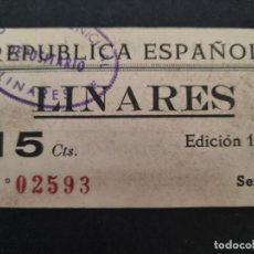 Billetes locales: BILLETE LOCAL GUERRA CIVIL 15 CENTIMOS LINARES JAEN REPUBLICA ESPAÑOLA 1937 SERIE B ORIGINAL PA