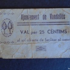 Billetes locales: (BL-152)BILLETE LOCAL - GUERRA CIVIL - AJUNTAMENT DE VANDELLOS - 25 CENTIMS