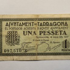 Billetes locales: TARRAGONA- AYUNTAMIENTO- 1 PESETA - 18-05-1937