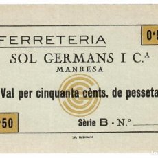 Billetes locales: BILLETE DE 50 CENTIMOS FERRETERIA SOL GERMANS DE MANRESA . SERIE B . SIN CIRCULAR (SC)
