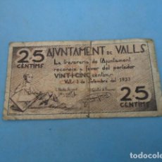 Billetes locales: GRAN BILLETE DE 25 CTS , AYUNTAMIENTO DE VALLS , 1937 , ¡ MIRE MIS ARTICULOS , LE GUSTARAN !