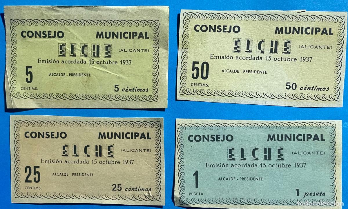 Billetes locales: ELCHE- ALICANTE- GUERRA CIVIL- CUATRO BILLETES LOCALES- 1937