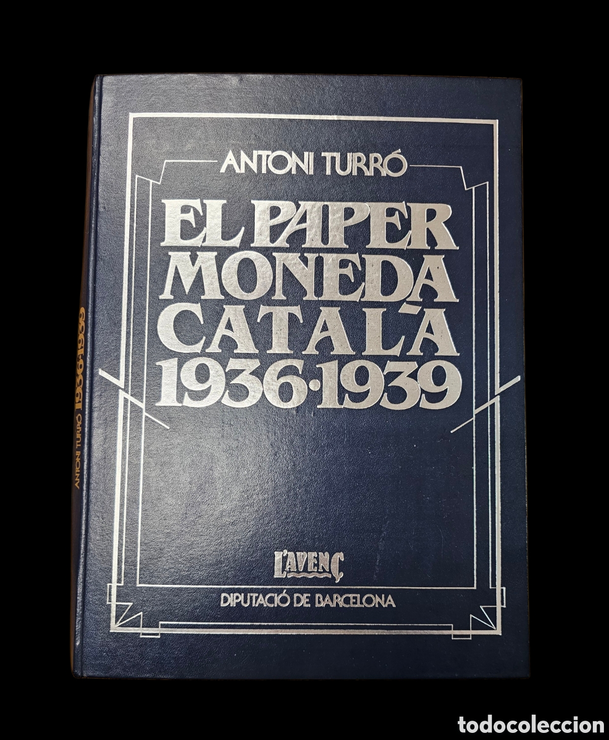 Billetes locales: Libro El paper moneda catal&agrave; 1936-1939&rdquo;. Antoni Turr&oacute;.&nbsp;