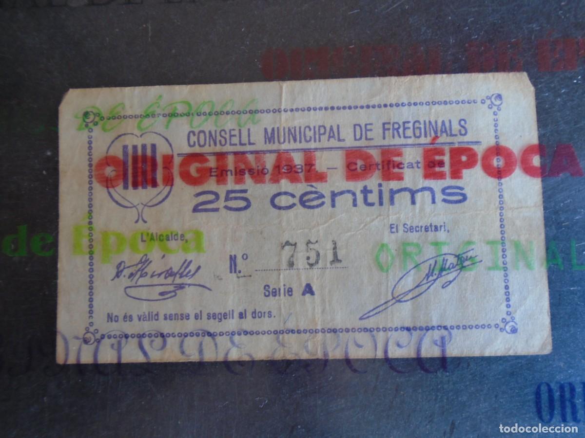 Billetes locales: (YA-012)25 CENTIMS CONSELL MUNICIPAL DE FREGINALS-GUERRA CIVIL