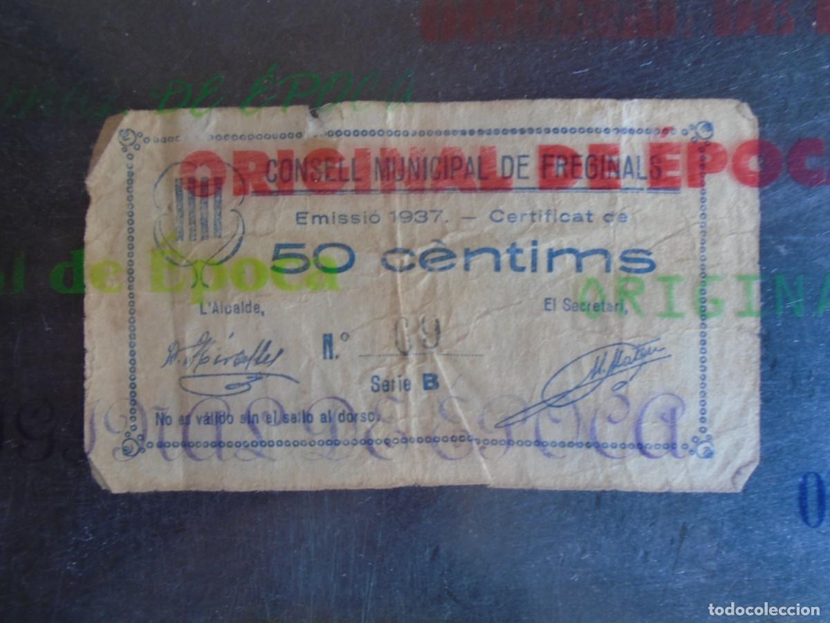Billetes locales: (YA-037B)50 CTS.CONSELL MUNICIPAL DE FREGINALS-GUERRA CIVIL