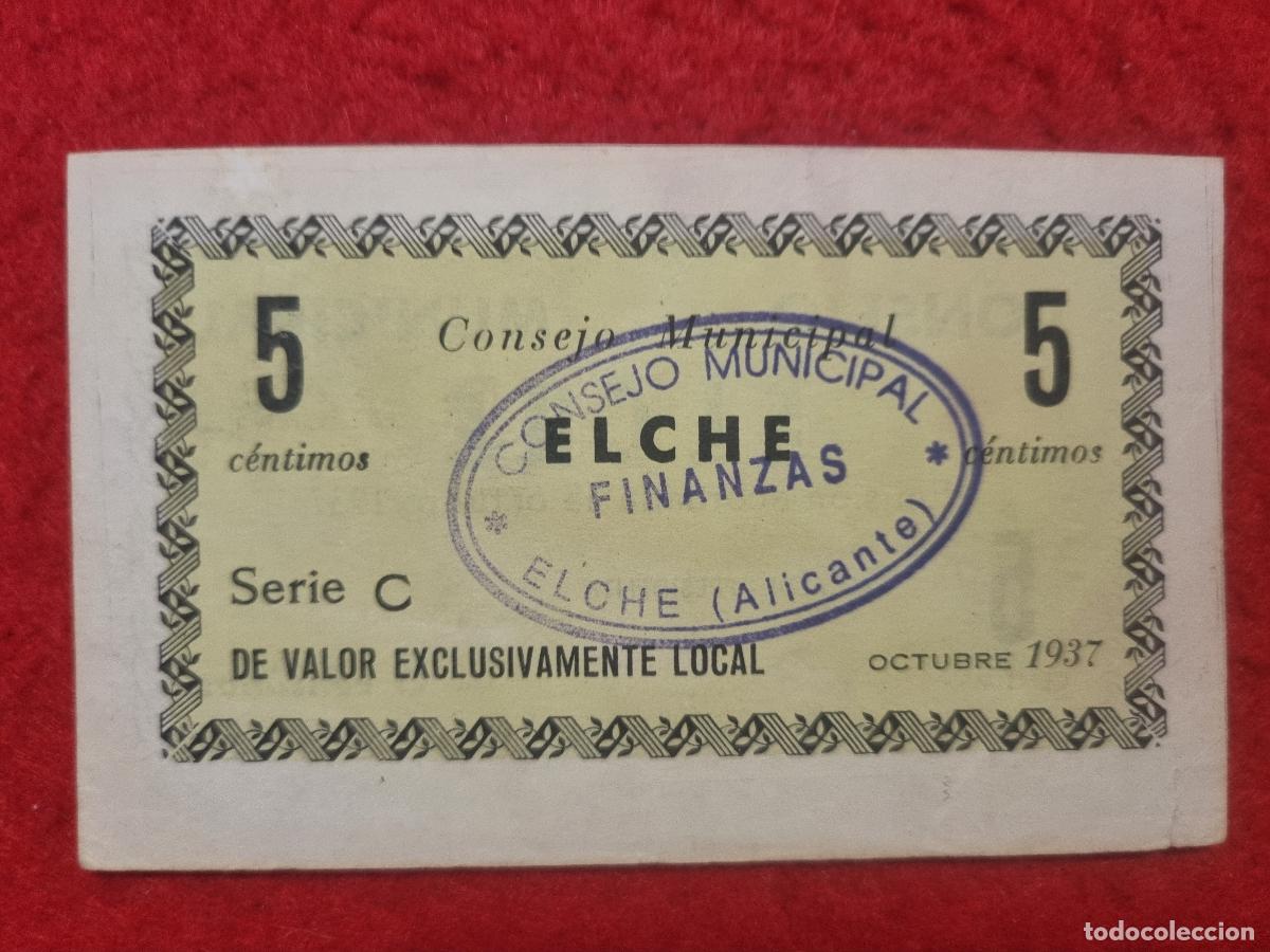 Banconote locali: BILLETE LOCAL GUERRA CIVIL ELCHE 5 CENTIMOS LEER DESCRIPCION ORIGINAL PG