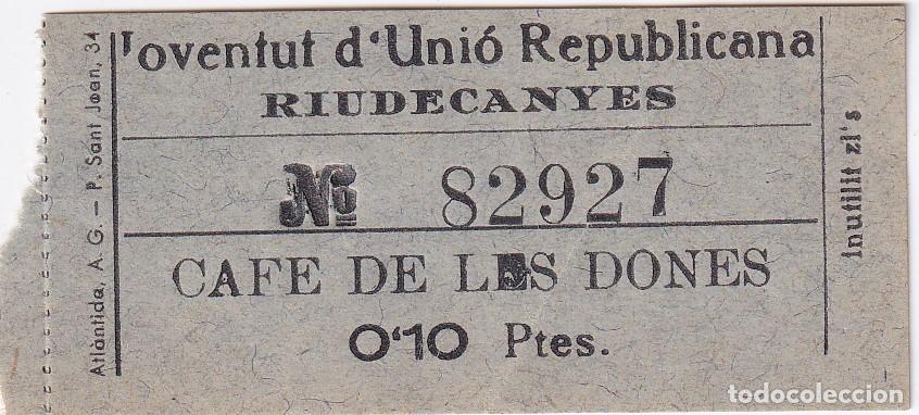 Banconote locali: BILLETE DE 10 CENTIMOS DEL CAFE DE LES DONES DE RIUDECANYES - JOVENTUT D'UNIO REPUBLICANA