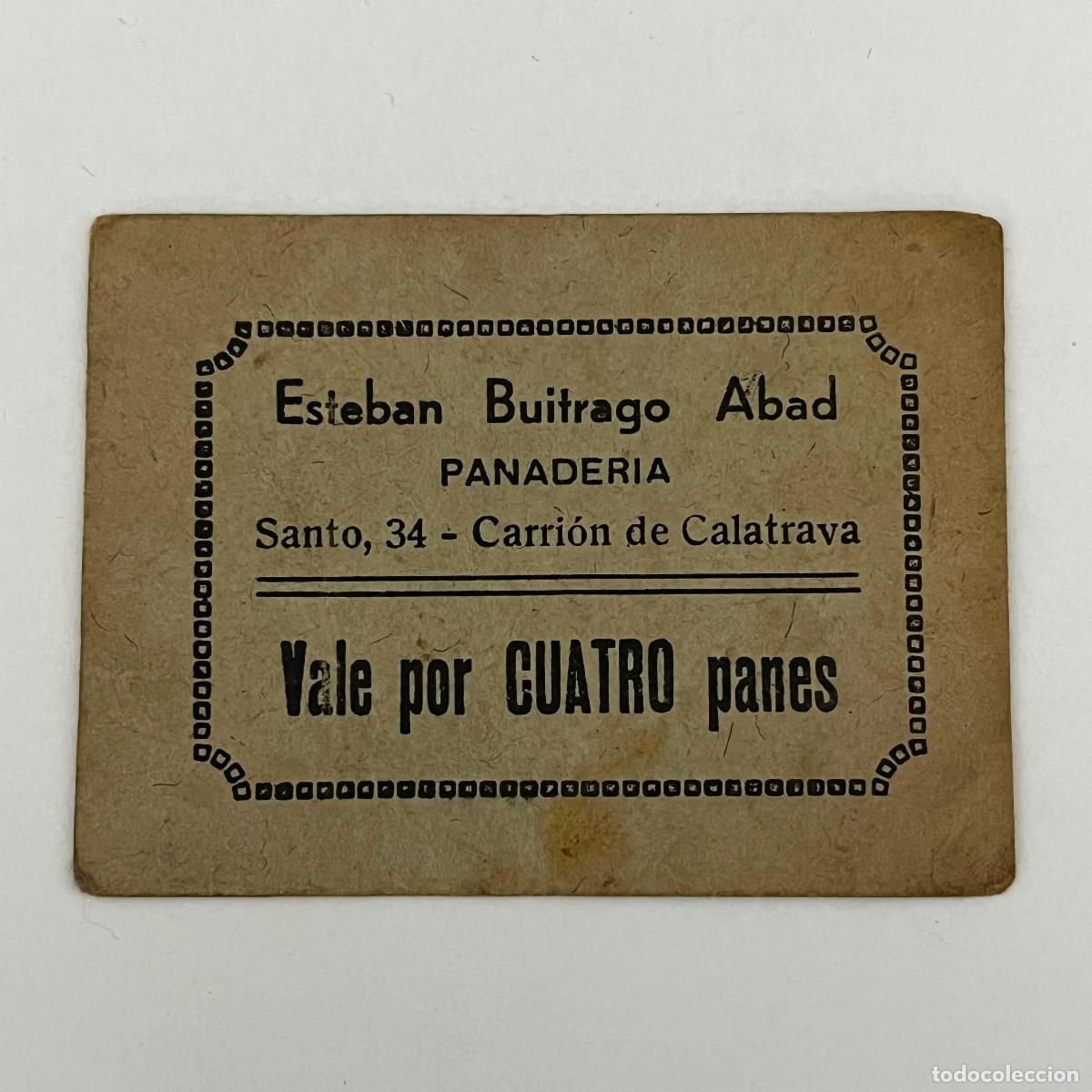 Billetes locales: VALE DE CARRION DE CALATRAVA (CIUDAD REAL). 4 PANES. PANADERIA ESTEBAN BUITRAGO ABAD. ORIGINAL.