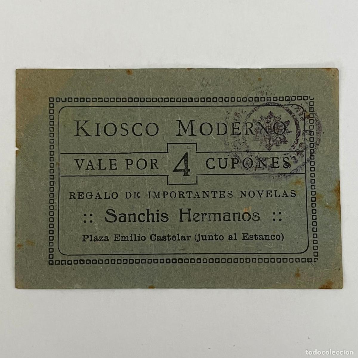 Billetes locales: VALE KIOSCO MODERNO (VALENCIA). VALE POR 4 CUPONES. SANCHIS HERMANOS. ORIGINAL. NOVELA.