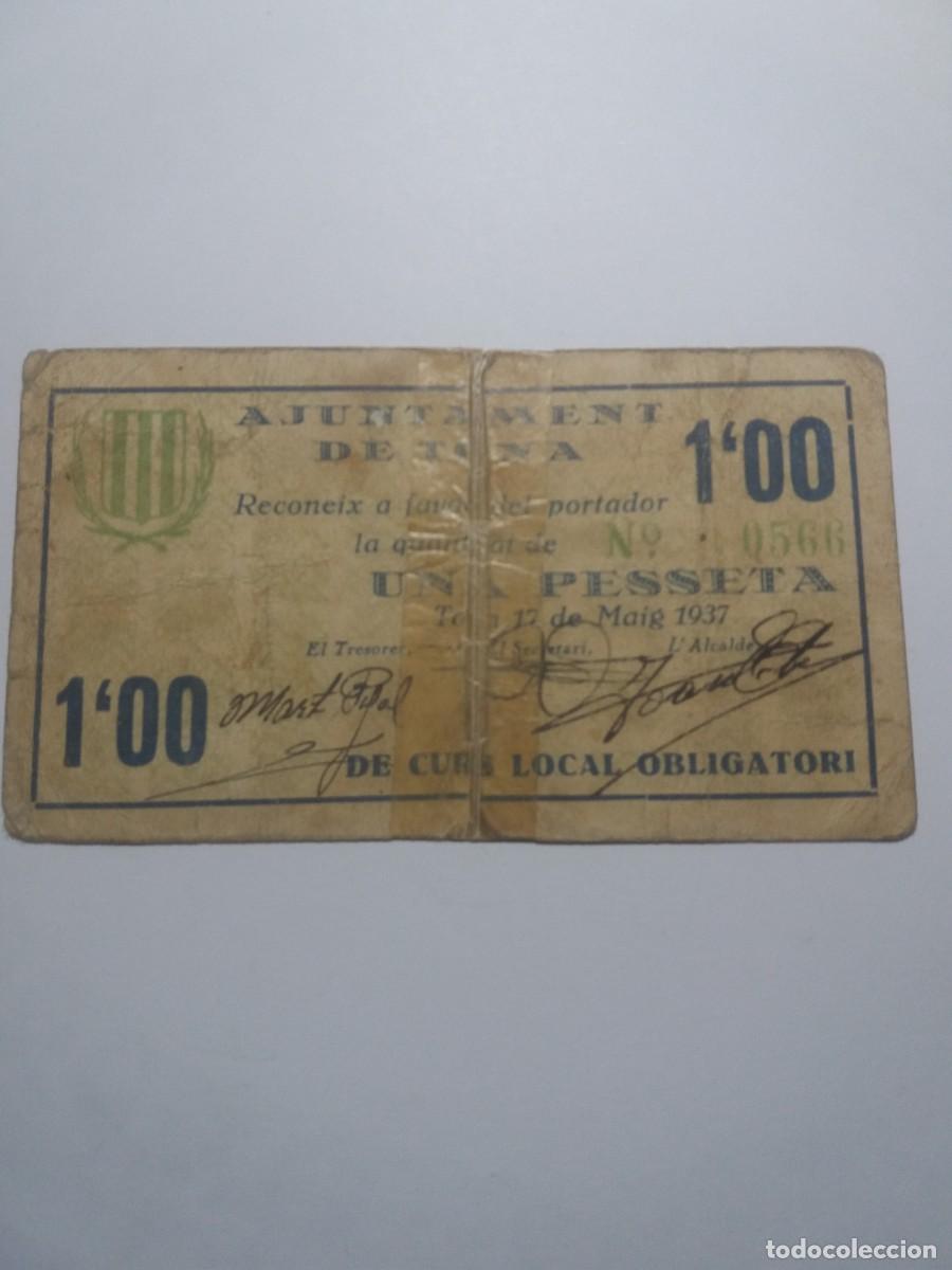 Billetes locales: Billete 1 Pesseta Ajuntament TONA 17 Maig 1937 (Mirar reverso)