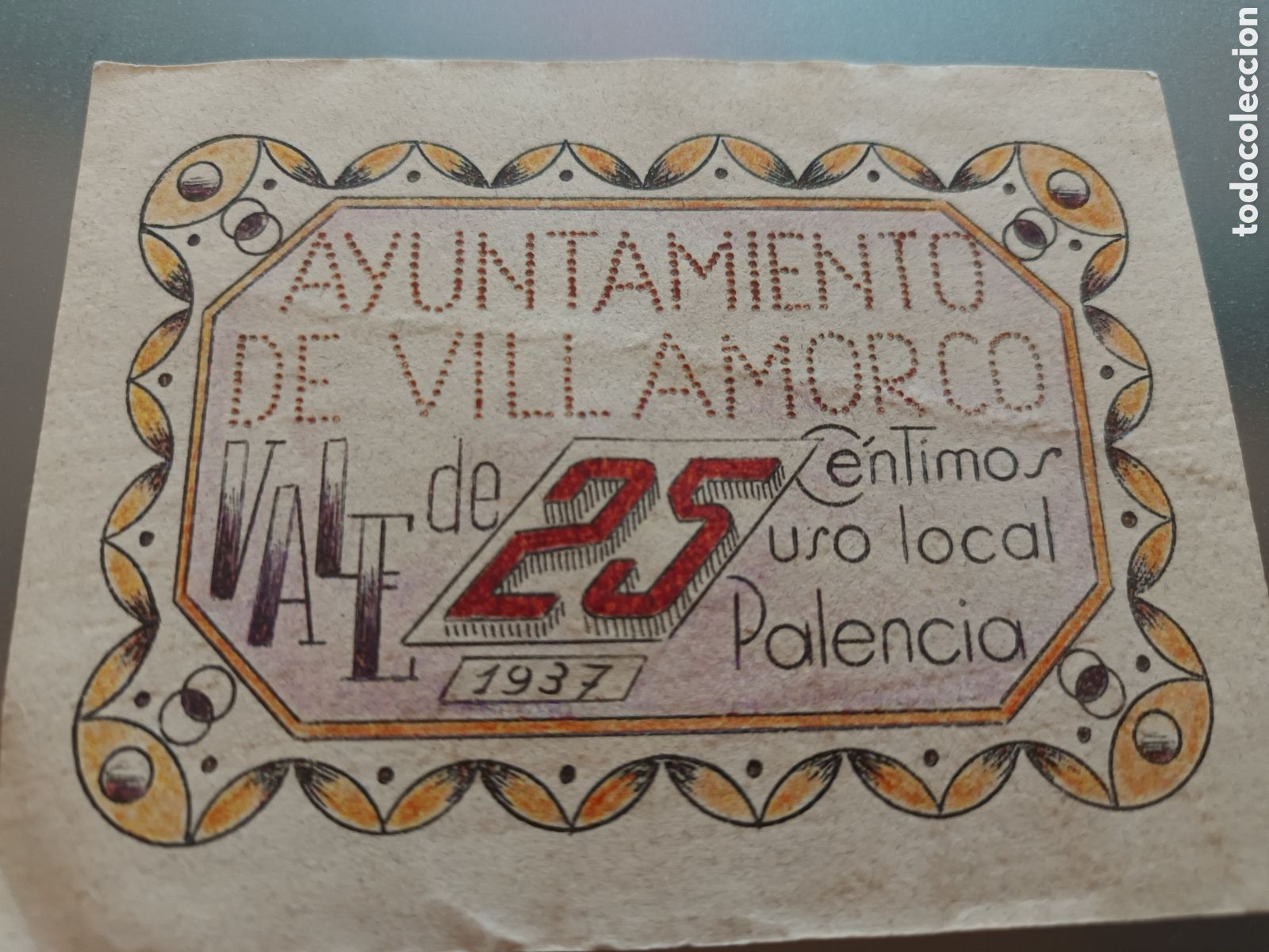 Billetes locales: BILLETE LOCAL AYUNTAMIENTO DE VILLAMORCO ( PALENCIA) 25 C&Eacute;NTIMOS A&Ntilde;O 1937