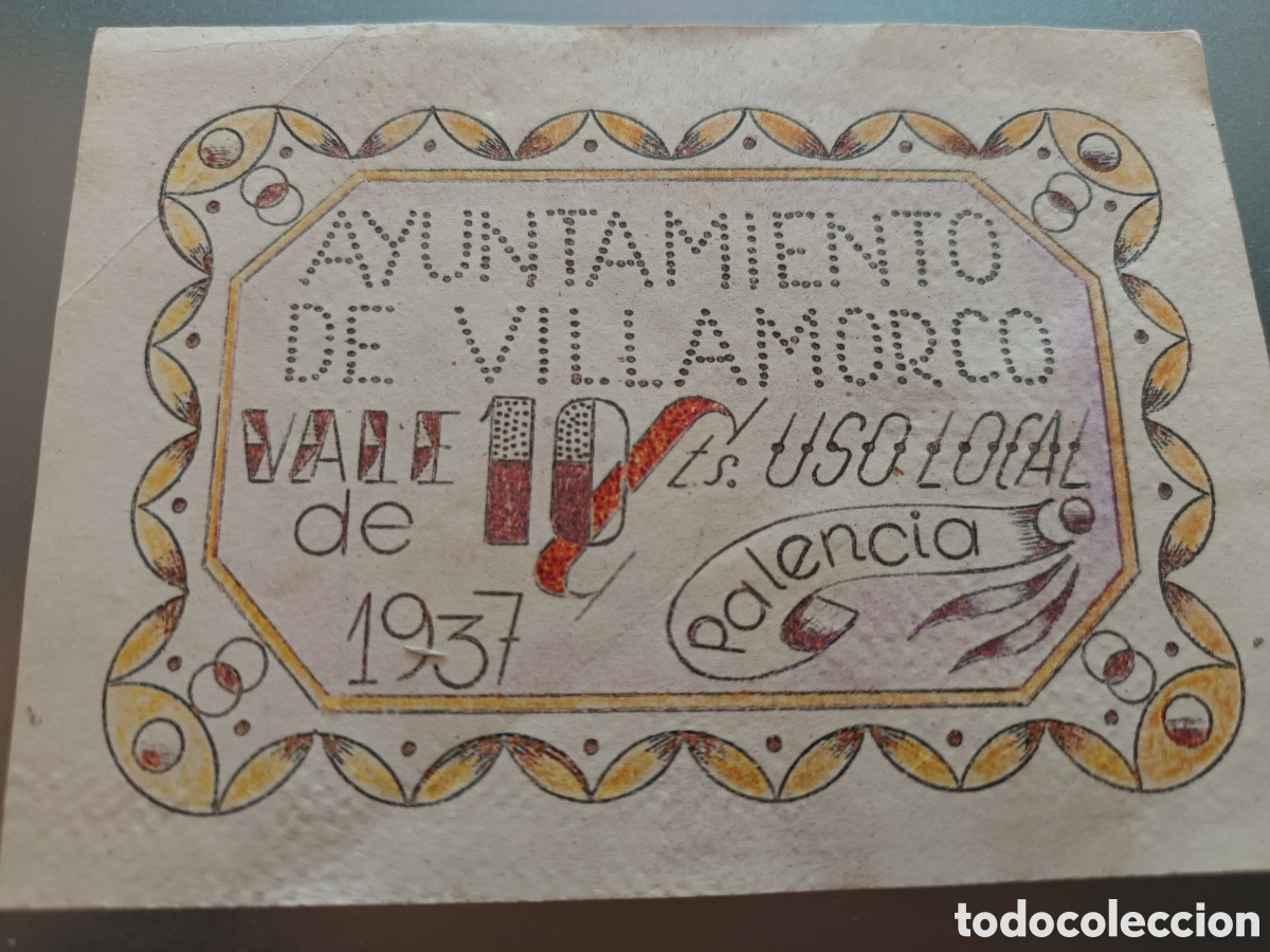Billetes locales: BILLETE LOCAL AYUNTAMIENTO DE VILLAMORCO (PALENCIA) 10 C&Eacute;NTIMOS A&Ntilde;O 1937