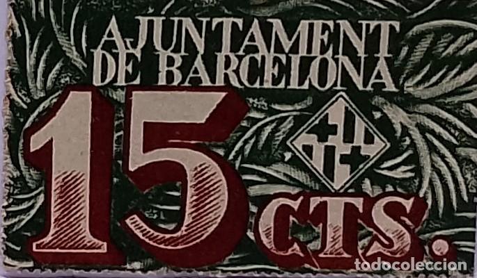 Billetes locales: BILLETE LOCAL DE 15 CENTIMOS AYUNTAMENT DE BARCELONA 1937 GUERRA CIVL