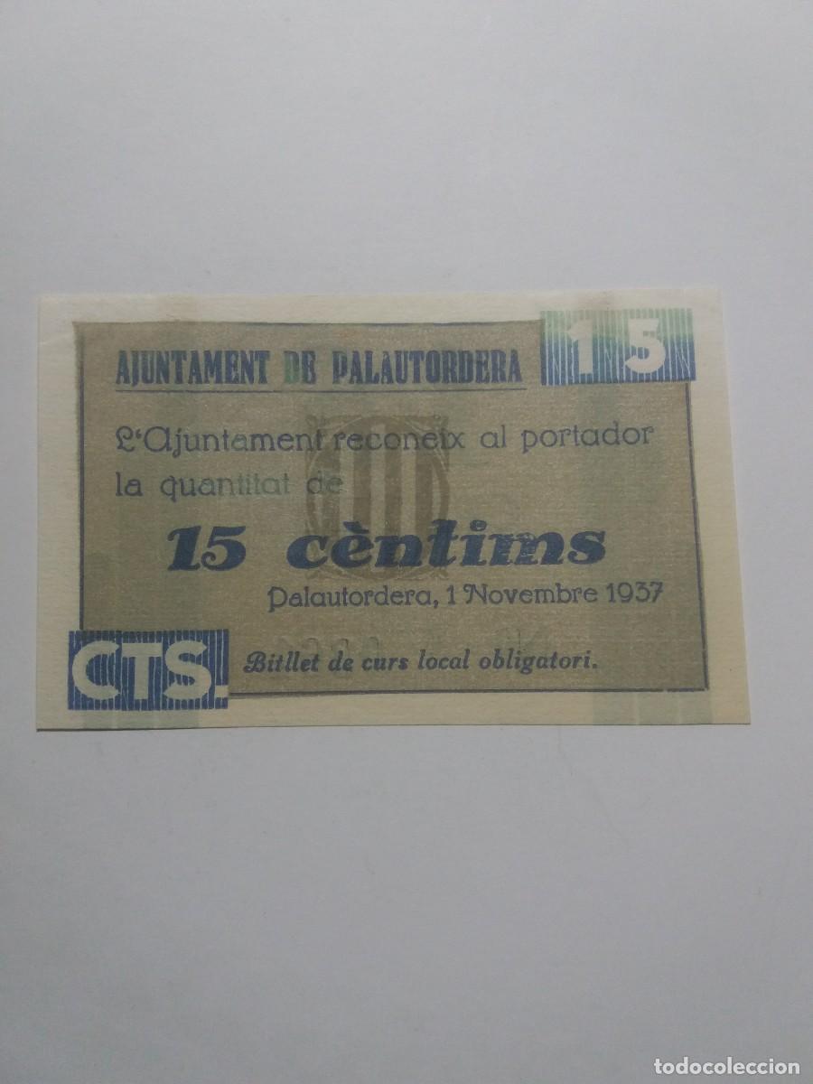 Billetes locales: Billete 15 C&egrave;ntims Ajuntament PALAUTORDERA 1 Novembre 1937