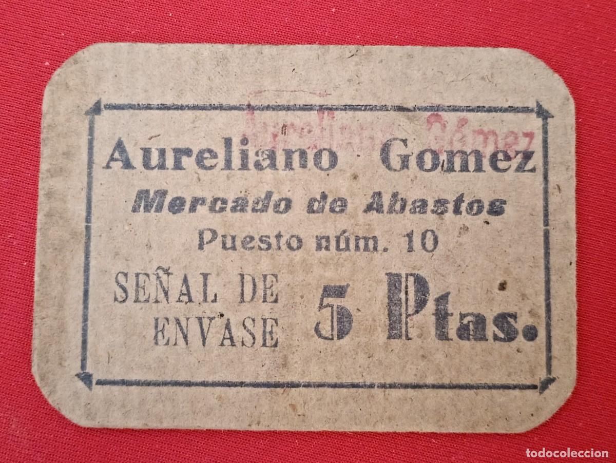 Billetes locales: VALENCIA. MERCADO ABASTOS. AURELIANO GOMEZ, SE&Ntilde;AL DE ENVASE 5 PESETAS