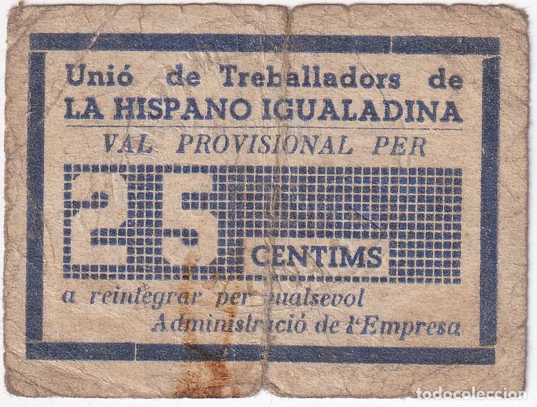 Billetes locales: BILLETE DE 25 CENTIMOS DE UNIO TREBALLADORS DE LA HISPANO IGUALADINA CON SELLO SECO (RARO)