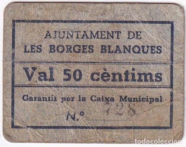 Billetes locales: BILLETE DE 50 CENTIMOS DEL AJUNTAMENT DE LES BORGES BLANQUES DEL A&Ntilde;O 1937