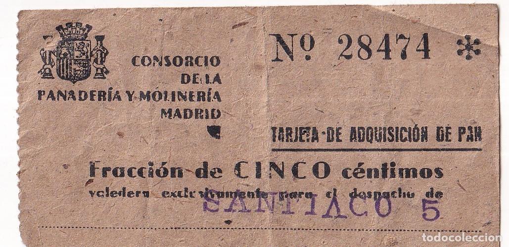 Billetes locales: CONSORCIO DE LAS PANADER&Iacute;A Y MOLINER&Iacute;A MADRID, TARJETA DE ADQUISICI&Oacute;N DE PAN, CINCO C&Eacute;NTIMOS