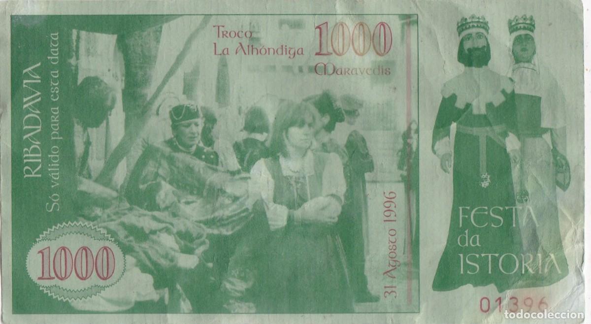 Billetes locales: BILLETE 1000 MARAVEDIS. TROCO LA ALHONDIGA. FESTA DA ISTORIA RIBADAVIA (OURENSE). 31 AGOSTO 1996