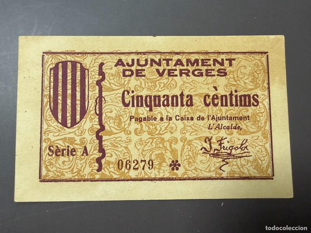 Billetes locales: BILLETE LOCAL 50 C&Eacute;NTIMOS AJUNTAMENT DE VERGES GERONA &ndash; SERIE A N&ordm; 06279 &ndash; GUERRA CIVIL 1937