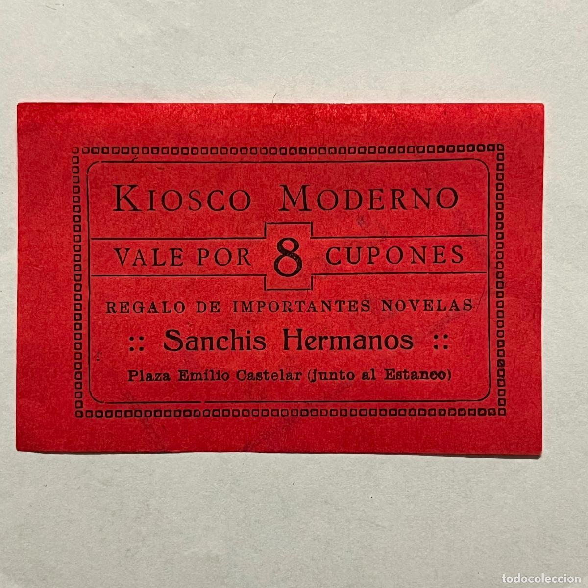 Billetes locales: VALE KIOSCO MODERNO (VALENCIA). VALE POR 8 CUPONES. SANCHIS HERMANOS. ORIGINAL. NOVELA.