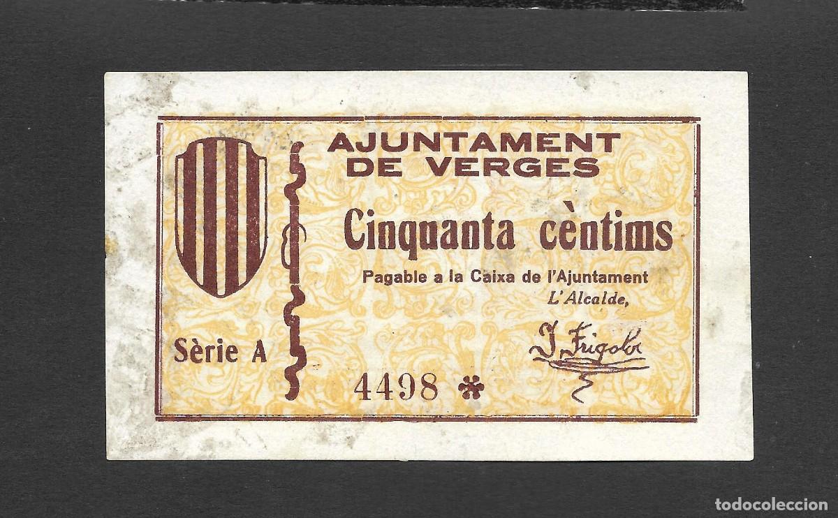 Billetes locales: AYUNTAMIENTO DE VERGES 50 CENTIMOS 1937 SERIE A EBC
