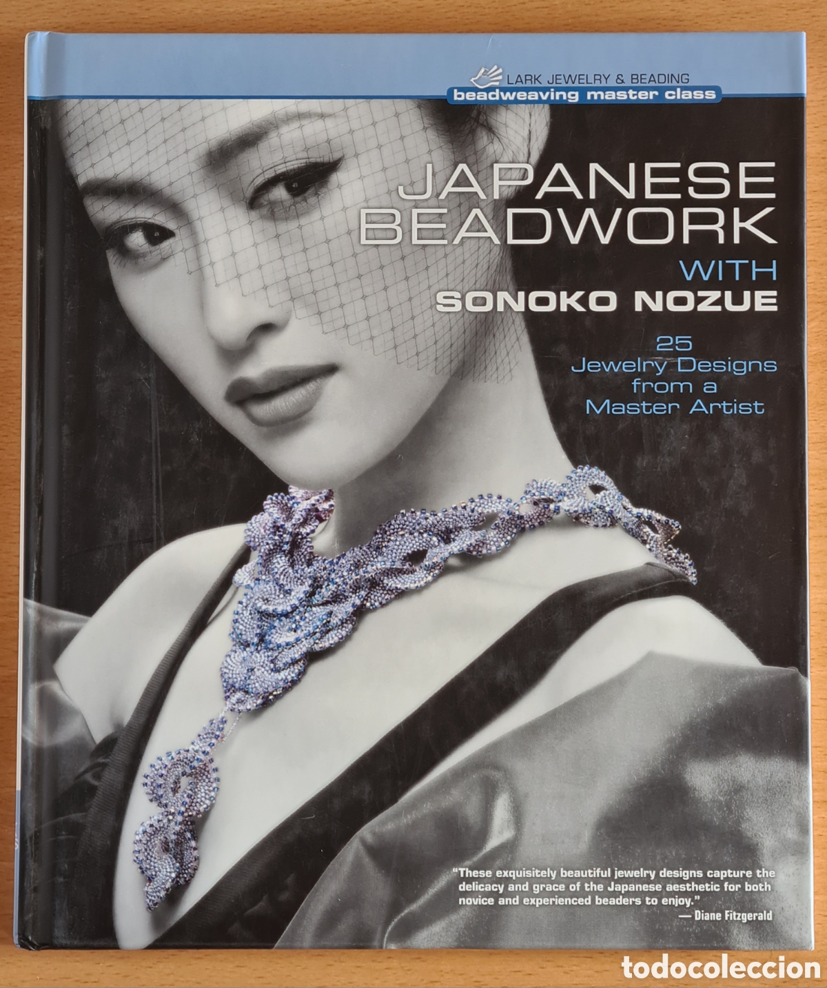 Gioielleria: Japanese Beadwork with Sonoko Nozue 25 Jewelry Designs - Dise&ntilde;o Joyer&iacute;a Artesan&iacute;a Japonesa