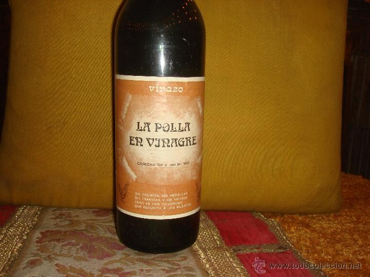 antigua botella vinazo “la polla en vinagre”. c - Compra venta en  todocoleccion