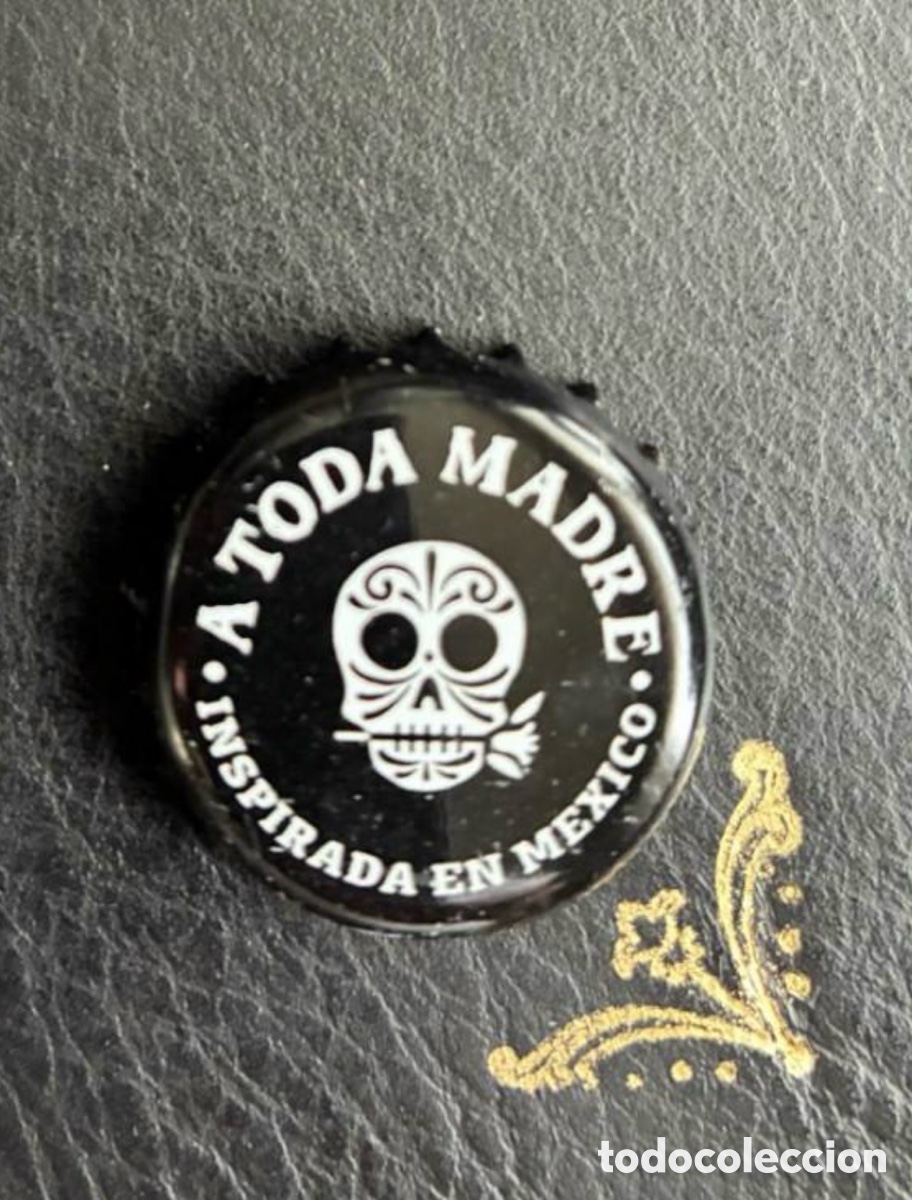Botellas antiguas: Chapa de cerveza griega A TODA MADRE, INSPIRADA EN MEXICO, BOTTLE CAP
