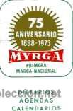Coleccionismo Calendarios: CALENDARIO DE BOLSILLO A&Ntilde;O 1973, MYRGA 75 ANIVERSARIO