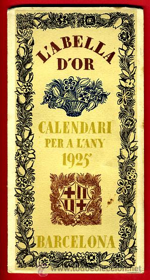 Collectables Calendars: LIBRO CALENDARIO CALENDARI L'ABELLA D'OR , BARCELONA 1925 , ORIGINAL